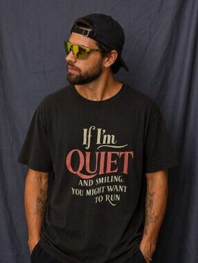Black Graphic Tee - If I'm Quiet and Smiling
